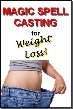 Manifest Your Ideal Body with Enchanting Weight Loss Spells